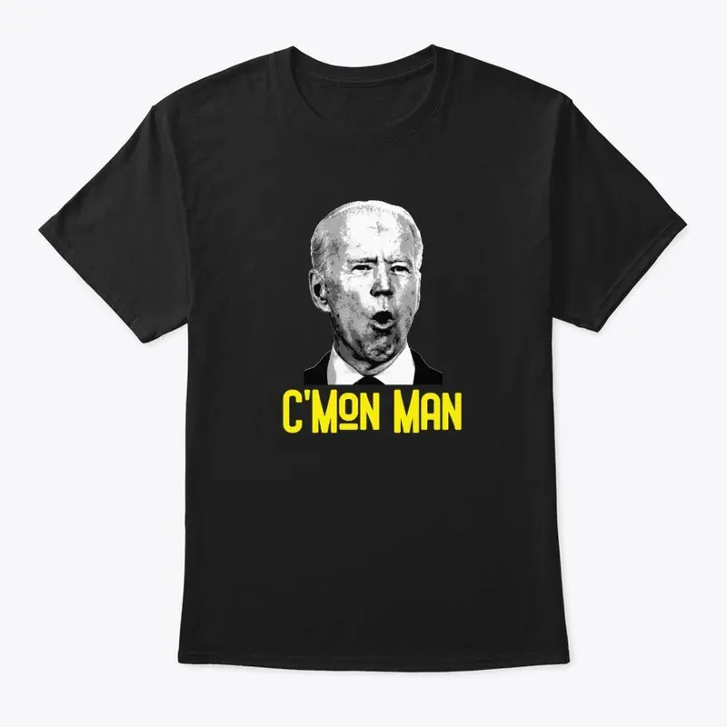 biden c'mon man tee