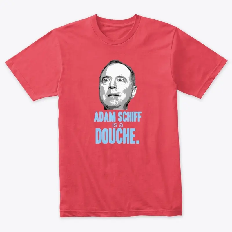 adam schiff is a douche tee